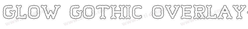 Glow Gothic Overlay字体转换 Glow Gothic Overlay字体转换